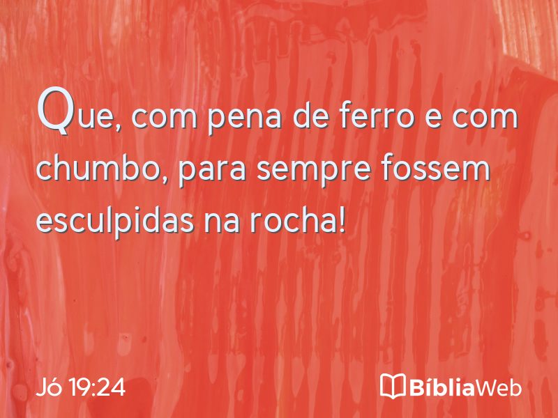 Jó 19:24 em imagem para compartilhar