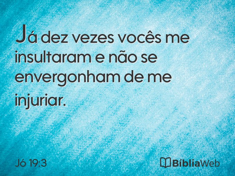 Jó 19:3 em imagem para compartilhar