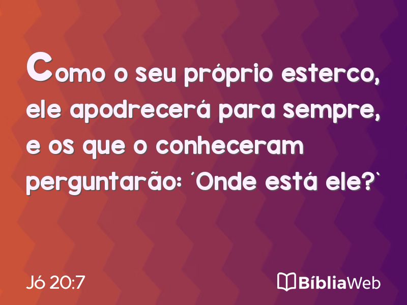 Jó 20:7 em imagem para compartilhar
