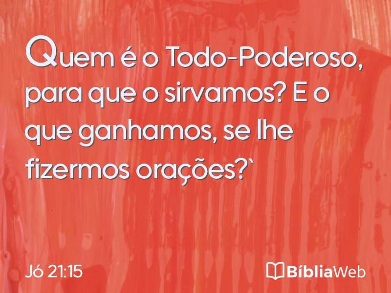 Jó 21:15 em imagem para compartilhar