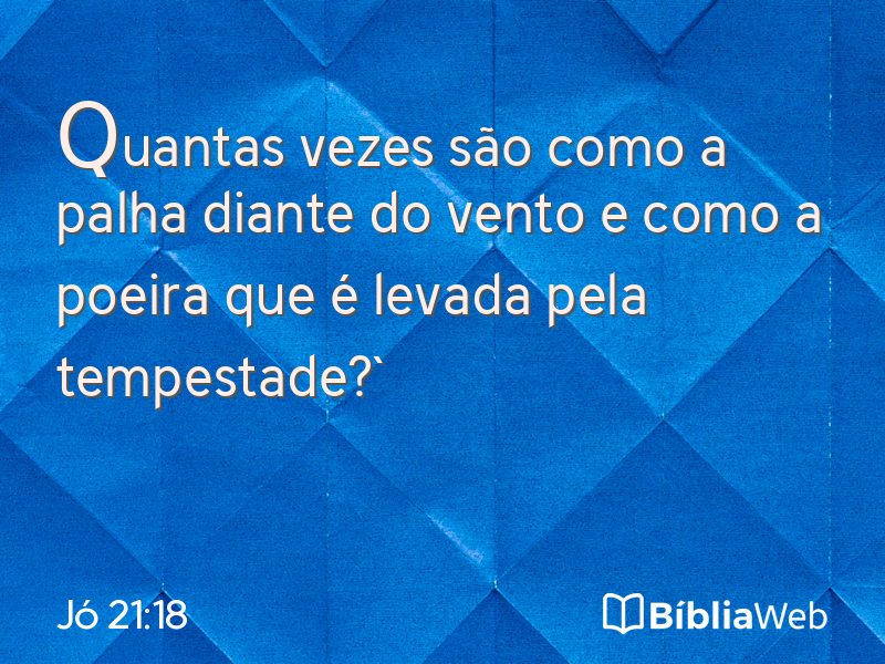 Jó 21:18 em imagem para compartilhar