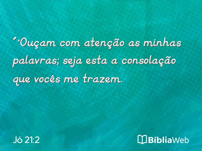 Jó 21:2 em imagem para compartilhar