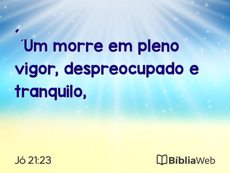 Jó 21:23 em imagem para compartilhar
