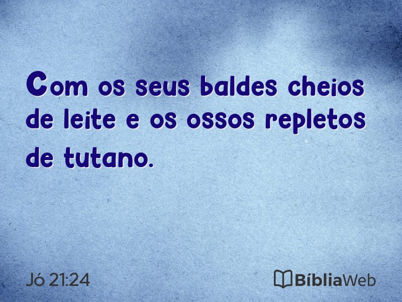 Jó 21:24 em imagem para compartilhar