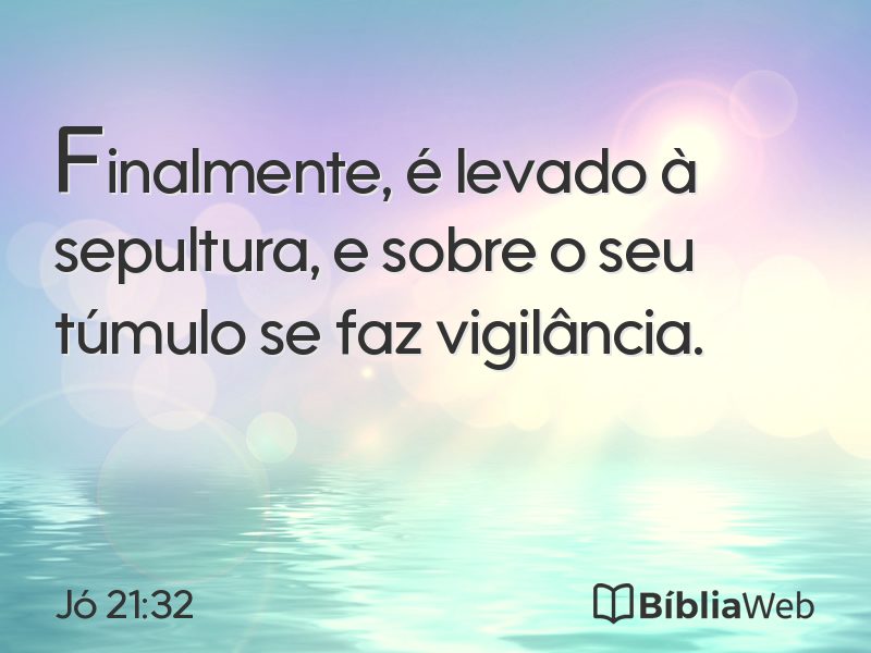 Jó 21:32 em imagem para compartilhar
