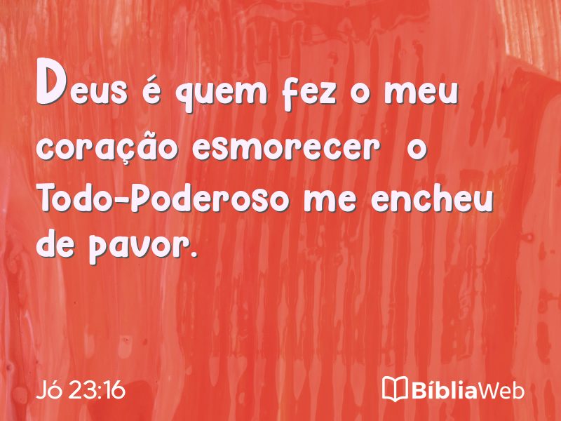 Jó 23:16 em imagem para compartilhar
