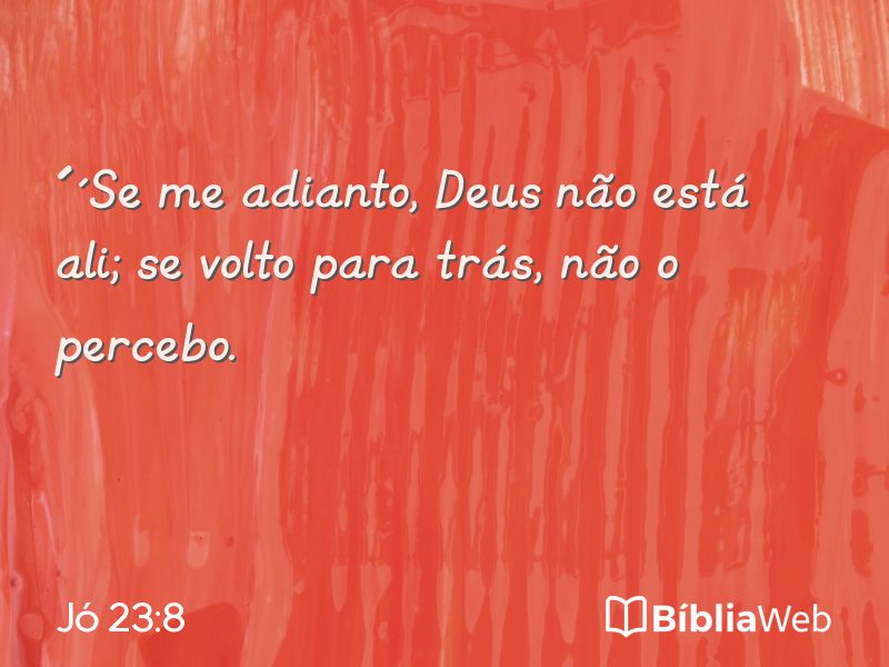 Jó 23:8 em imagem para compartilhar
