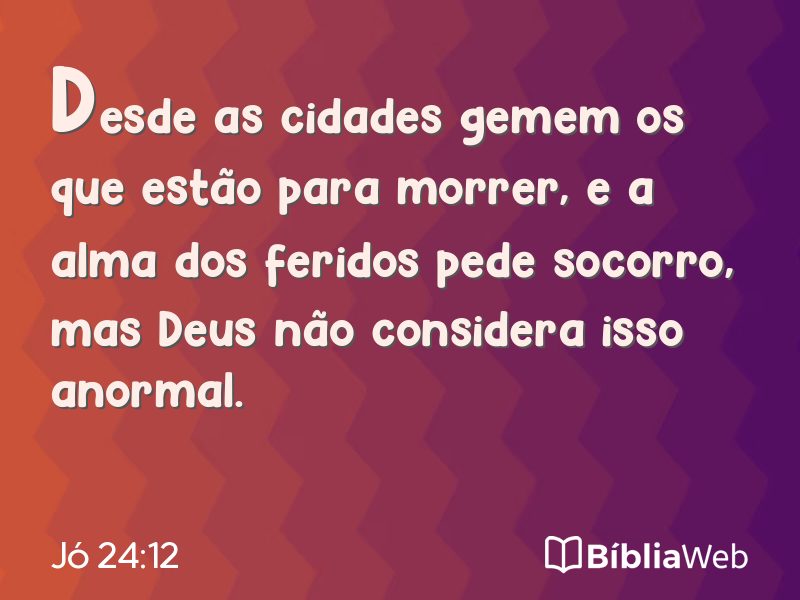 Jó 24:12 em imagem para compartilhar