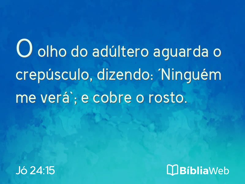 Jó 24:15 em imagem para compartilhar