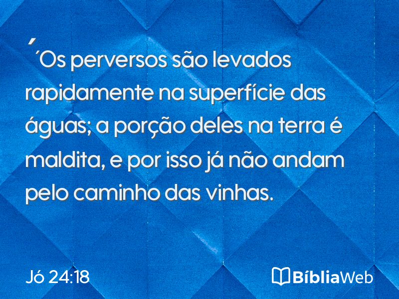Jó 24:18 em imagem para compartilhar