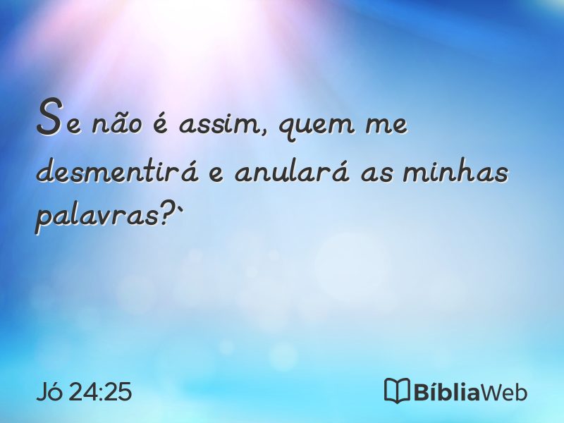 Jó 24:25 em imagem para compartilhar