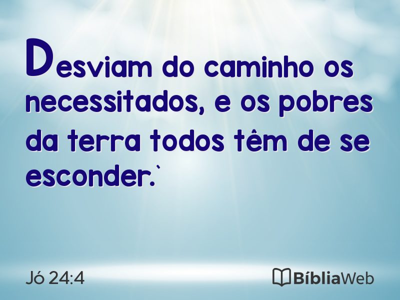 Jó 24:4 em imagem para compartilhar