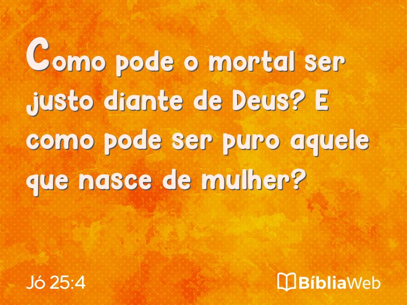 Jó 25:4 em imagem para compartilhar