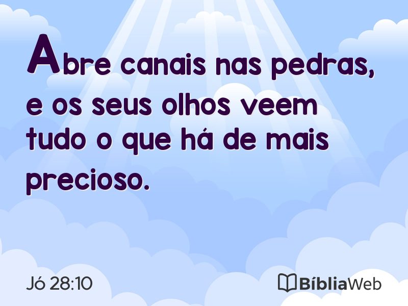 Jó 28:10 em imagem para compartilhar