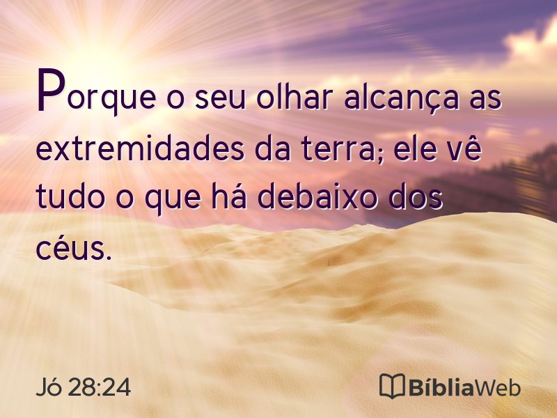 Jó 28:24 em imagem para compartilhar