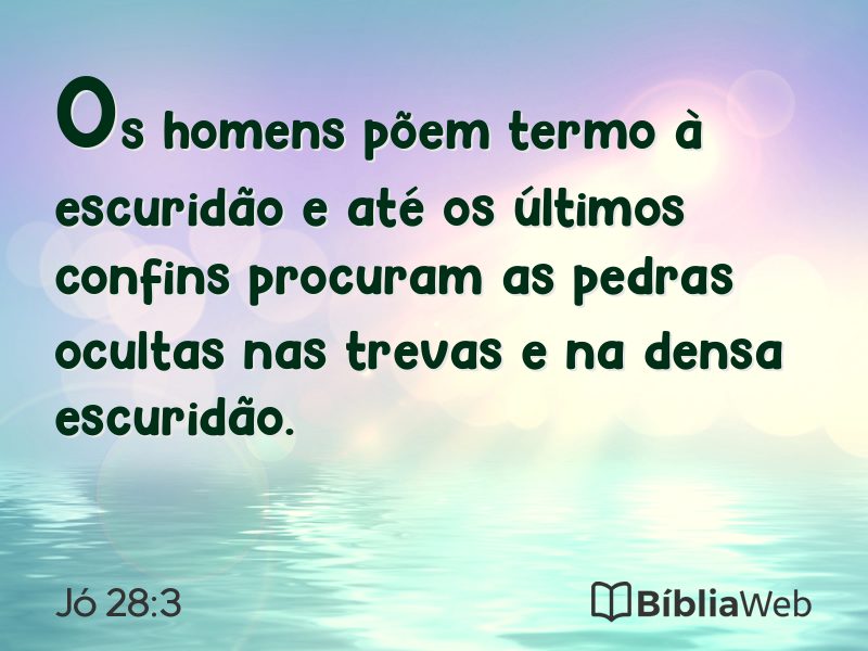Jó 28:3 em imagem para compartilhar