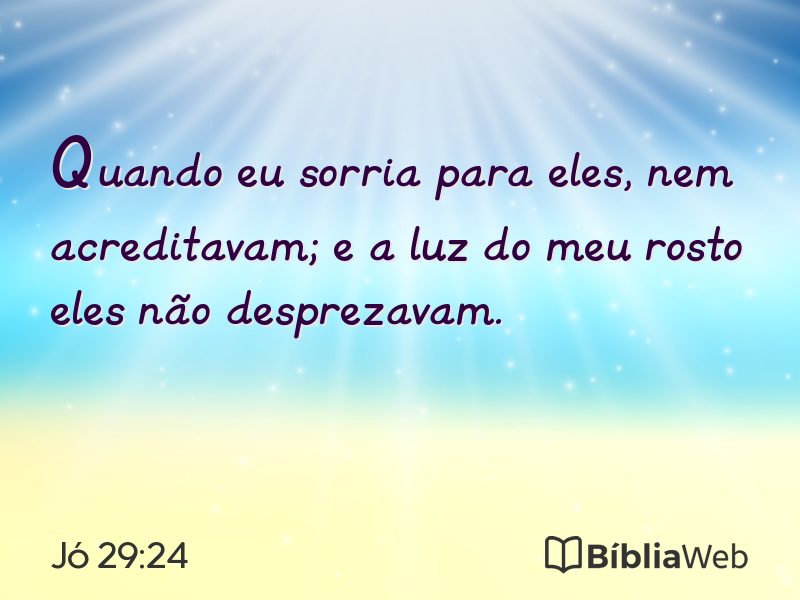 Jó 29:24 em imagem para compartilhar