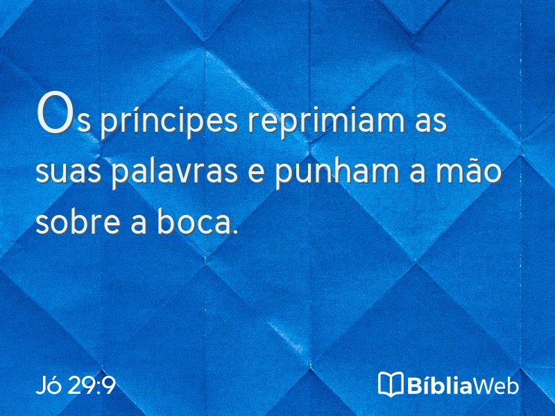 Jó 29:9 em imagem para compartilhar