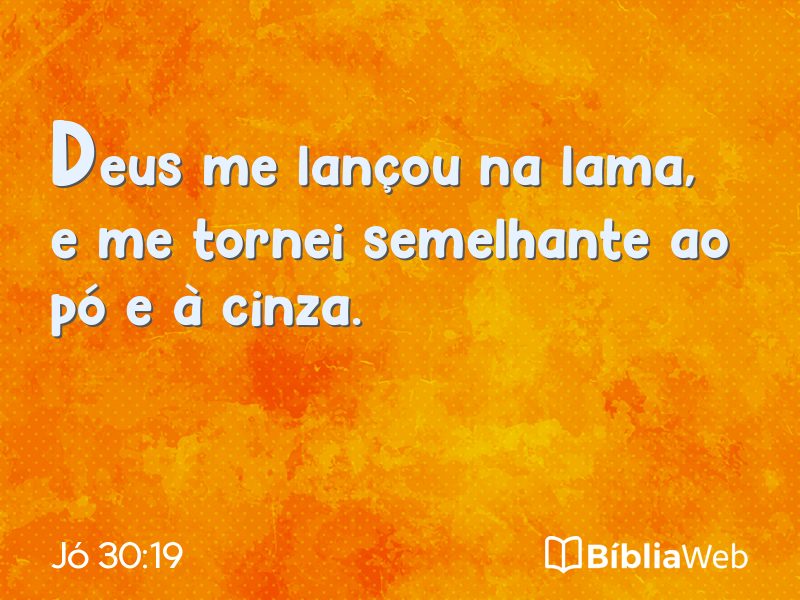 Jó 30:19 em imagem para compartilhar