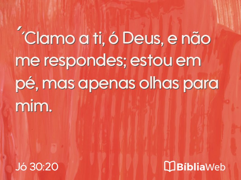 Jó 30:20 em imagem para compartilhar