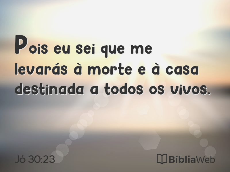 Jó 30:23 em imagem para compartilhar