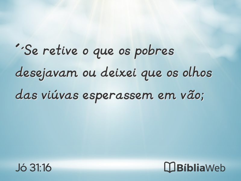 Jó 31:16 em imagem para compartilhar