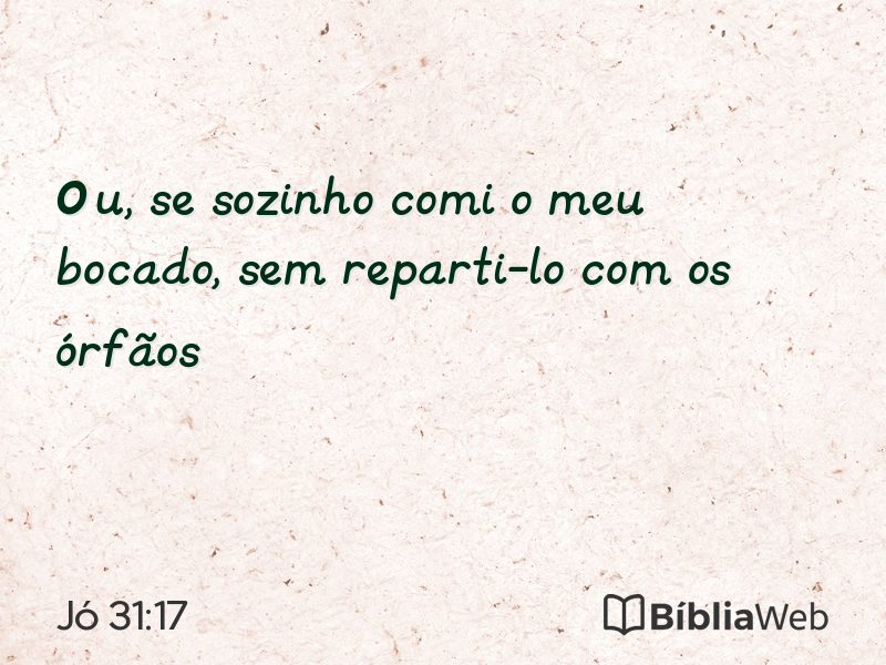 Jó 31:17 em imagem para compartilhar