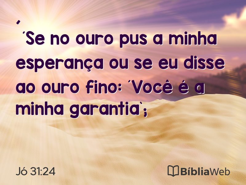 Jó 31:24 em imagem para compartilhar