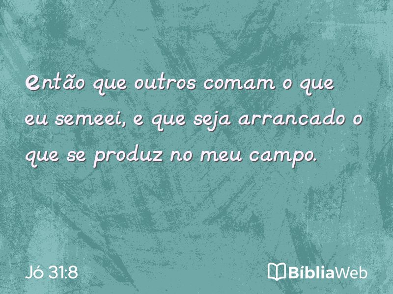 Jó 31:8 em imagem para compartilhar