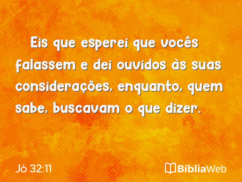 Jó 32:11 em imagem para compartilhar