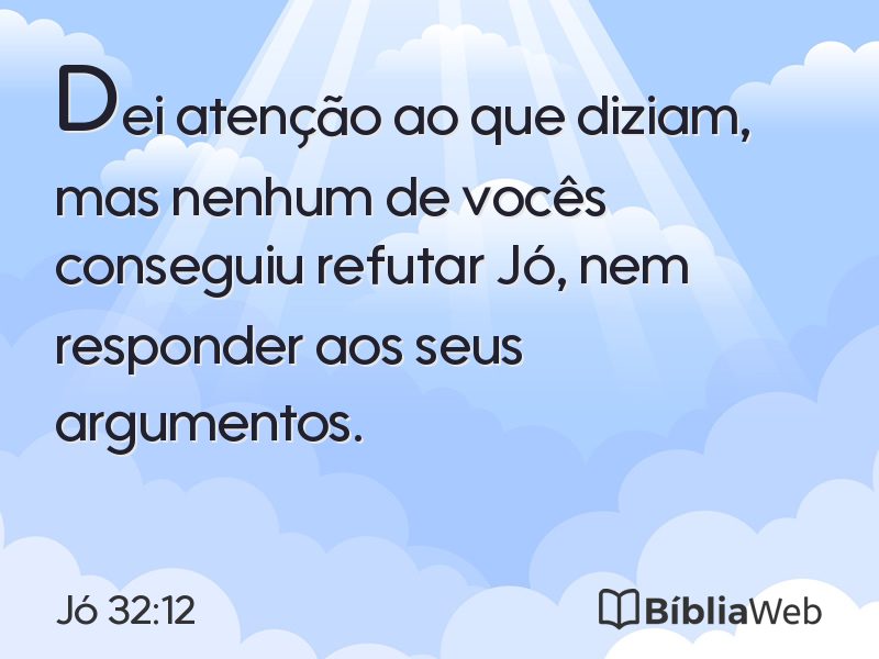 Jó 32:12 em imagem para compartilhar