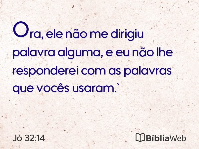Jó 32:14 em imagem para compartilhar