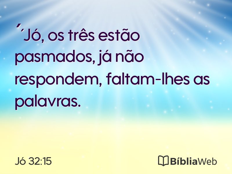 Jó 32:15 em imagem para compartilhar