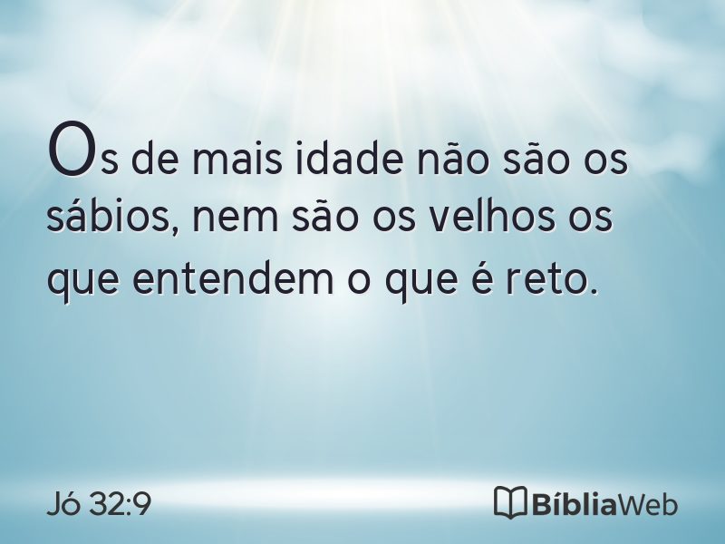 Jó 32:9 em imagem para compartilhar