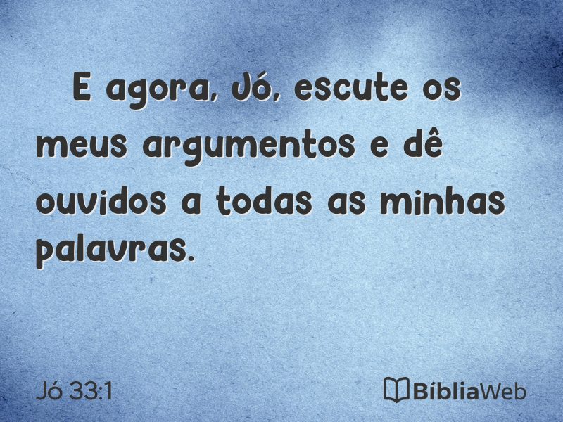 Jó 33:1 em imagem para compartilhar