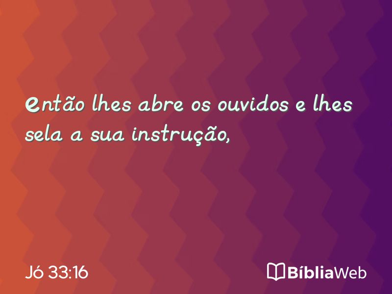 Jó 33:16 em imagem para compartilhar