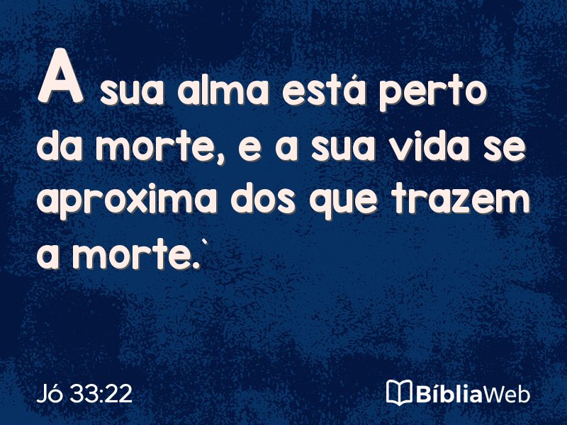 Jó 33:22 em imagem para compartilhar