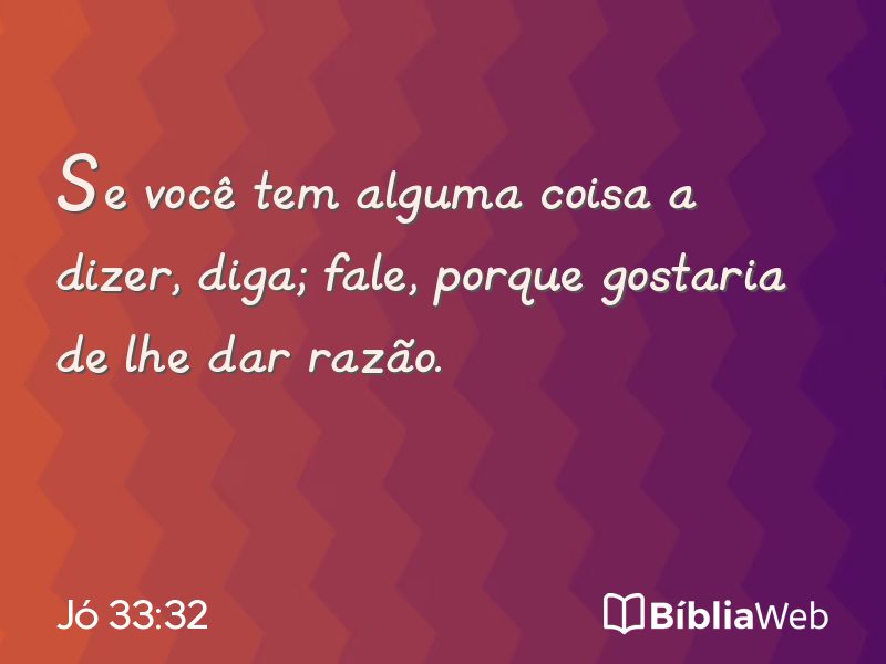 Jó 33:32 em imagem para compartilhar