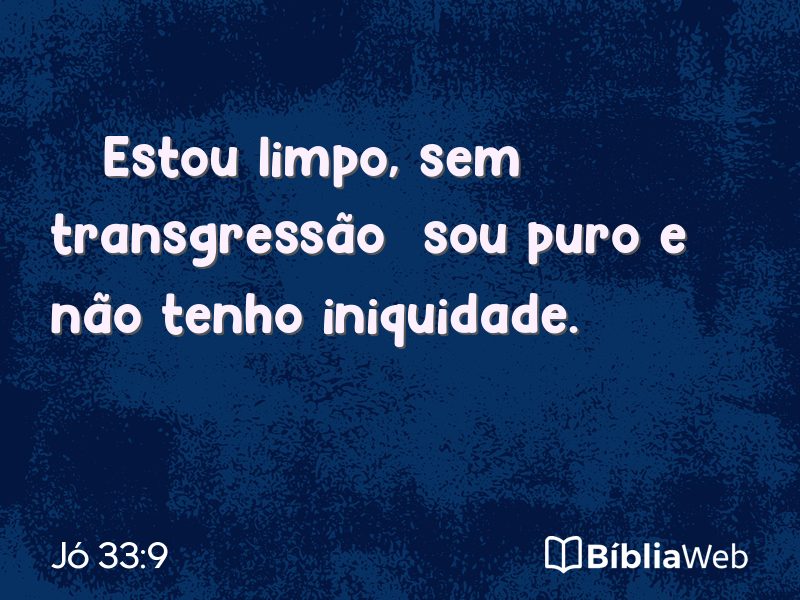 Jó 33:9 em imagem para compartilhar