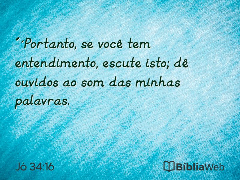 Jó 34:16 em imagem para compartilhar