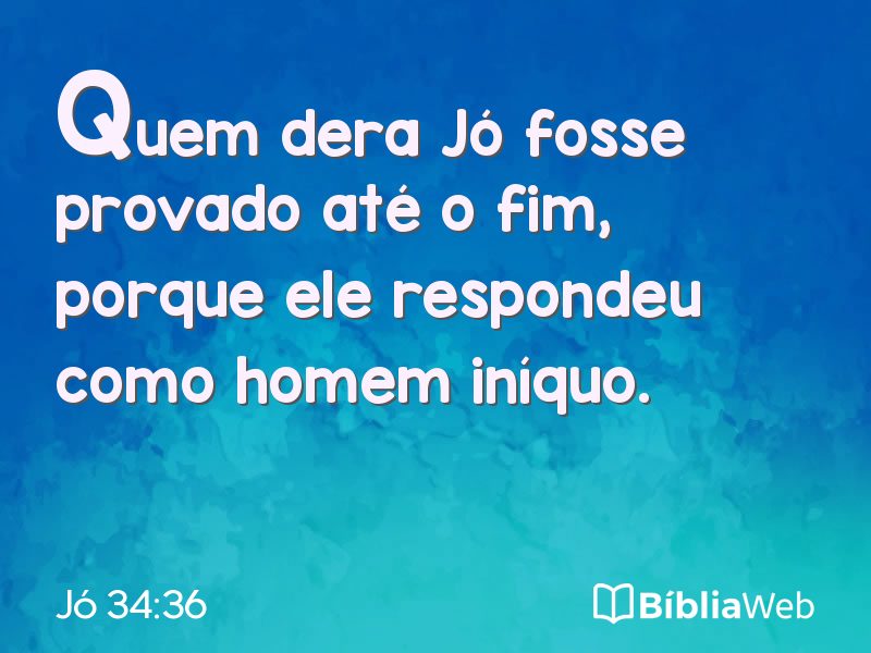 Jó 34:36 em imagem para compartilhar