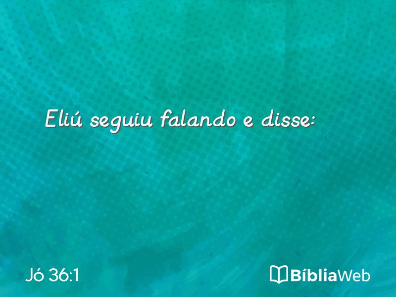 Jó 36:1 em imagem para compartilhar