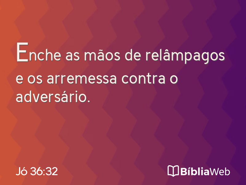 Jó 36:32 em imagem para compartilhar