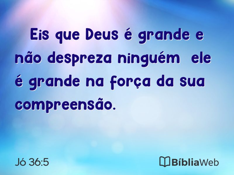 Jó 36:5 em imagem para compartilhar