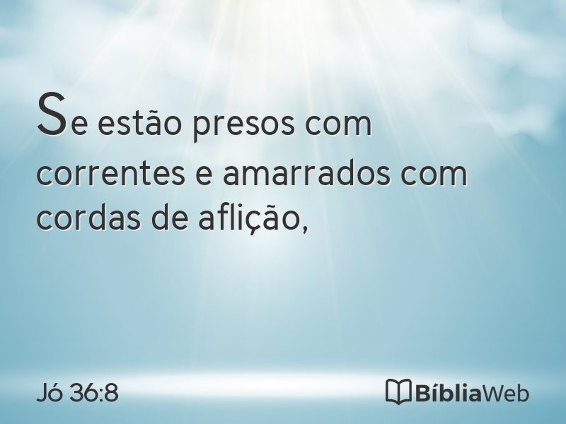 Jó 36:8 em imagem para compartilhar