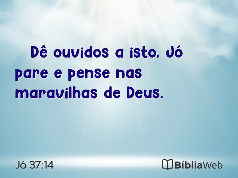 Jó 37:14 em imagem para compartilhar