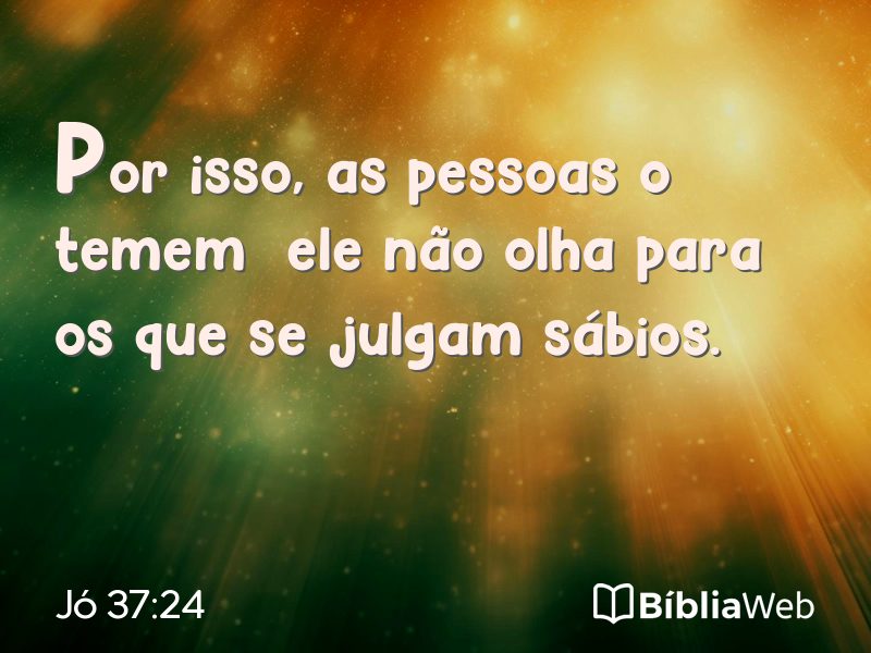 Jó 37:24 em imagem para compartilhar