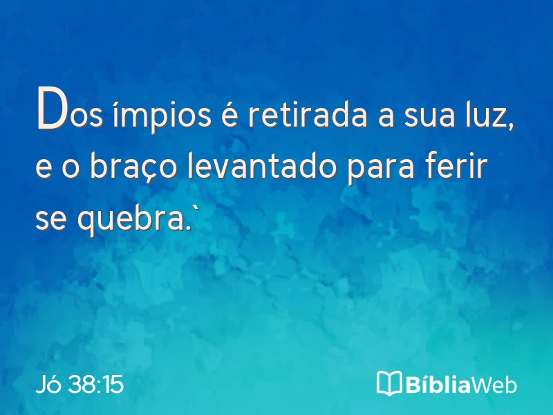 Jó 38:15 em imagem para compartilhar