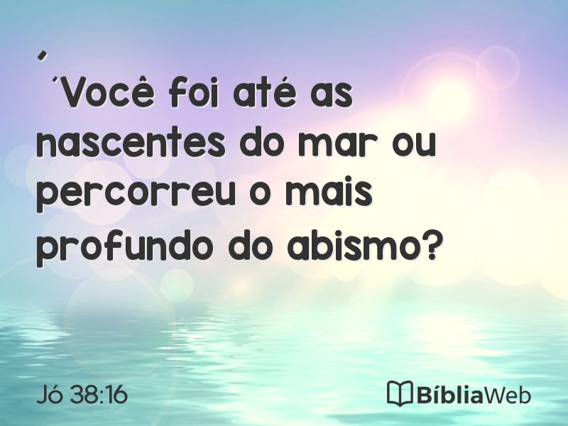 Jó 38:16 em imagem para compartilhar