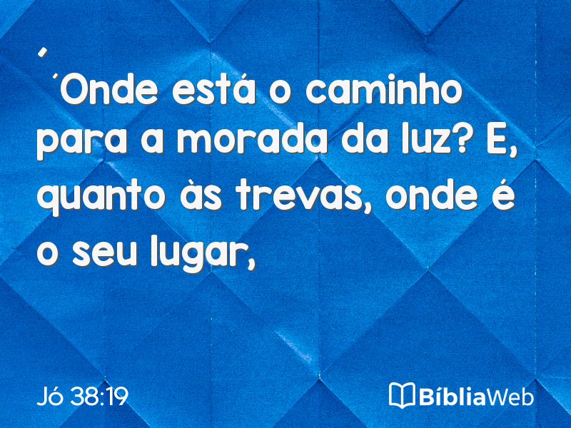 Jó 38:19 em imagem para compartilhar